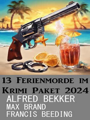 cover image of 13 Ferienmorde im Krimi Paket 2024